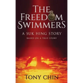 The Freedom Swimmers: A Suk Hing Story