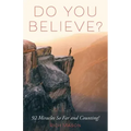 Do You Believe?: 92 Miracles So Far and Counting!