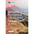 Managing Transnational UNESCO World Heritage Sites in Africa