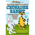 The Hare Raising Tales of Crusader Rabbit