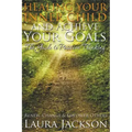 Healing Your Inner Child and Achieve Your Goals - The Guide to Positive Thinking: Renew, Change & Empower Others