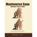 Mantenerse Sano: Durante Toda La Vida