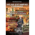 VIEJAS ESTAMPAS CUBANAS. Historias, costumbres y tradiciones de la Cuba Eterna