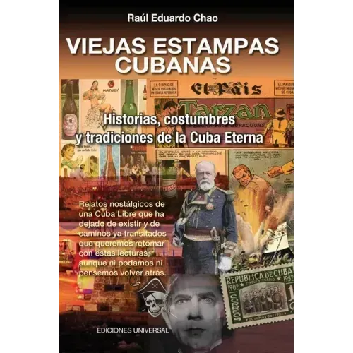 VIEJAS ESTAMPAS CUBANAS. Historias, costumbres y tradiciones de la Cuba Eterna