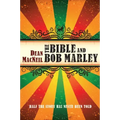 The Bible and Bob Marley: Half the Story Has Never Been Told