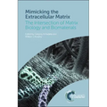 Mimicking the Extracellular Matrix: The Intersection of Matrix Biology and Biomaterials