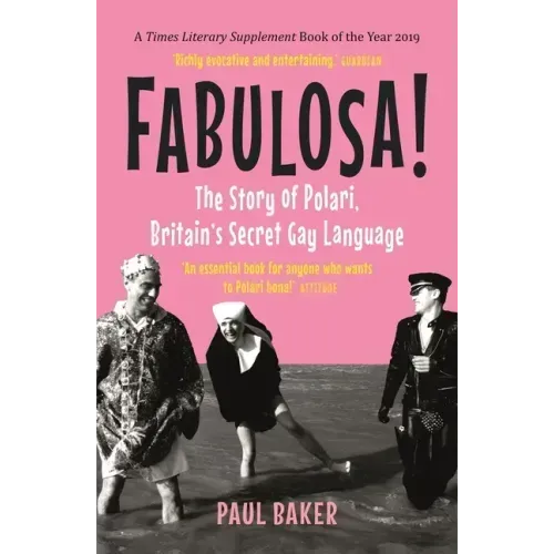 Fabulosa!: The Story of Polari, Britain's Secret Gay Language