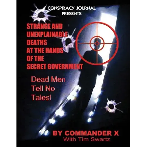 Strange and Unexplainable Deaths at the Hands of the Secret Government