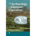 The Archaeology of American Capitalism