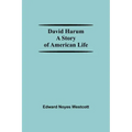 David Harum A Story Of American Life