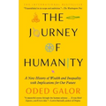 The Journey of Humanity: A New History of Wealth and Inequality with Implications for Our Future