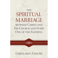 The Spiritual Marriage Between Christ and His Church and Every One of the Faithful