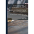 Rules for Drawing the Several Parts of Architecture, in a More Exact and Easy Manner Than Has Been Heretofore Practised, by Which All Fractions, in Di