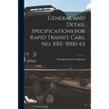 General and Detail Specifications for Rapid Transit Cars, No. RRE-3000-63