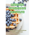 MâncaȚe Scandinave Dezvolite