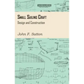 Small Sailing Craft - Design and Construction