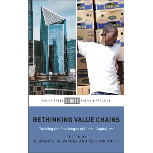 Rethinking Value Chains: Tackling the Challenges of Global Capitalism