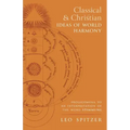 Classical and Christian Ideas of World Harmony: Prolegomena to an Interpretation of the Word Stimmung