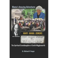 The Adventures of Mary Mama Jenkins: The Spiritual Granddaughter of Smith Wigglesworth