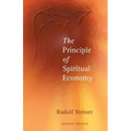The Principle of Spiritual Economy: In Connection with Questions of Reincarnation: An Aspect of the Spiritual Guidance of Man (Cw 109)