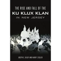 Rise and Fall of the Ku Klux Klan in New Jersey