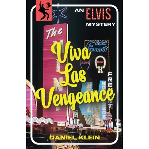 Viva Las Vengeance: An Elvis Mystery