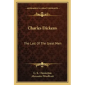 Charles Dickens: The Last of the Great Men