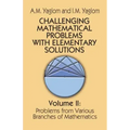 Challenging Mathematical Problems with Elementary Solutions, Vol. II: Volume 2
