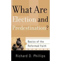 What Are Election and Predestination?