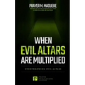 When Evil Altars are Multiplied