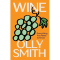 Wine: Everything You Need to Know