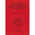 North Sea and Channel Connectivity during the Late Iron Age and Roman Period (175/150 BC-AD 409)
