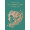 The Critical Writings of Oscar Wilde: An Annotated Selection