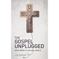 The Gospel Unplugged