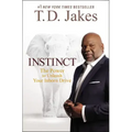 Instinct: The Power to Unleash Your Inborn Drive