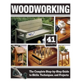 Woodworking (Hc): The Complete Step-By-Step Guide to Skills, Techniques, and Projects