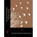 The History of Freedom, and Other Essays