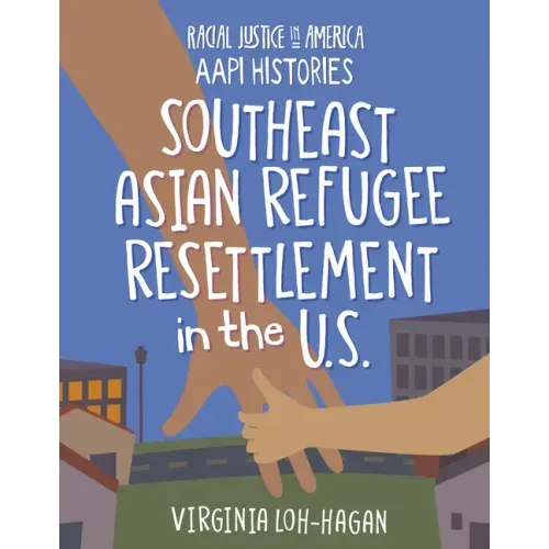 Southeast Asian Refugee Resettlement in the U.S.