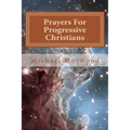 Prayers For Progressive Christians: A New Template