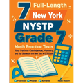 7 Full-Length New York NYSTP Grade 7 Math Practice Tests: Your Path to Confidence, Mastery, and Top Scores on the New York NYSTP Exam