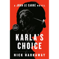 Karla's Choice: A John Le Carré Novel