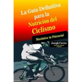 La Guia Definitiva para la Nutricion del Ciclismo: Maximiza tu Potencial