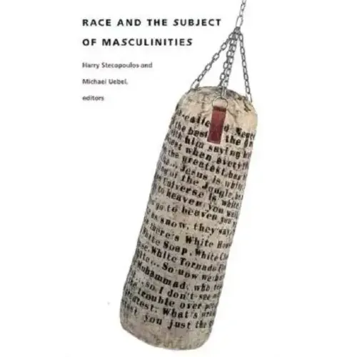 Race and the Subject of Masculinities