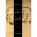 The Life & Times of Alexander Hamilton: Two Apples that Fell from the Same Tree
