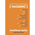 Reclaim: A Practical Guide to Restoring Wholeness