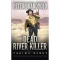 Dead River Killer: A Western Fiction Classic