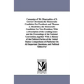 Campaign of '84. Biographies of S. Grover Cleveland, the Democratic Candidate for President, and Thomas A. Hendricks, the Democratic Candidate for Vic