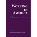 Working in America: A Humanities Reader