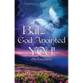 But... God Anointed You!