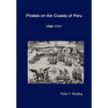Pirates on the Coasts of Peru, 1598-1701